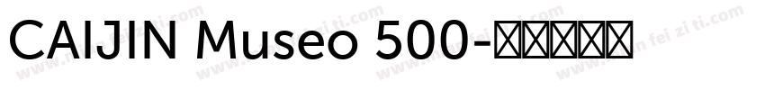 CAIJIN Museo 500字体转换